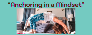 wheel pose, anchoring in a mindset