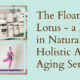 The Floating Lotus - a Leader in Natural and Holistic Anti-Aging Services
