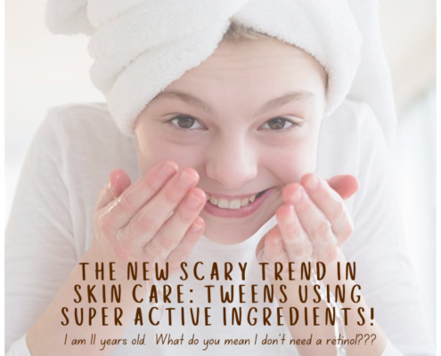 The new scary trend in skin care: Tweens using super active ingredients.